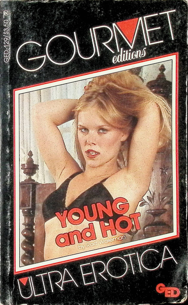 18+ Young and Hot by Rod Waleman GED-129 Gourmet Editions Ultra Erotica 1982 Adult Novel-050724AMP
