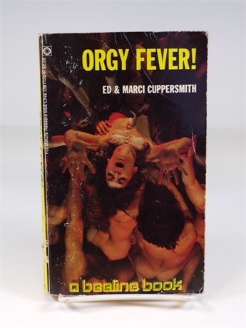 Orgy Fever! by Ed & Marci Cuppersmith Paperback Book 1975 Beeline OB1135-R 102025WP-2