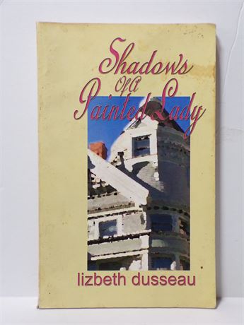 Shadows of a Painted Lady by Lizbeth Dusseau, Paperback Book 2000 Pink Flamingo 061325WP-37