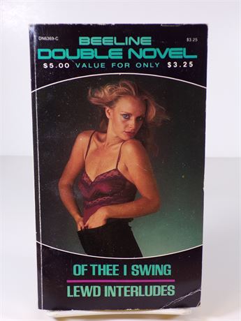 Of Thee I Swing/Lewd Interludes, 1980's Beeline Double Novel DN6369-C 102625WP