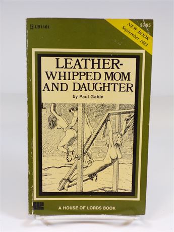 Leather-Whipped Mom & Daughter by Paul Gable, Paperback Book 1983 Liverpool LB1161 102025WP-25