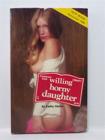 Willing Horny Daughter by Kathy Harris, Paperback Book 1984 Greenleaf Companion CB4471 070925WP-81