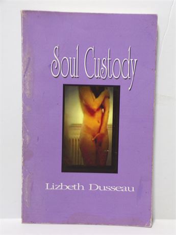 Soul Custody by Lizbeth Dusseau, Paperback Book 2004 Pink Flamingo 061325WP-32