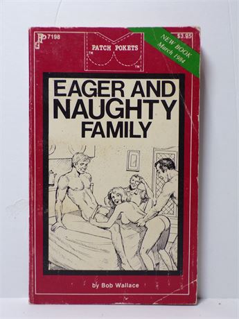 Eager and Naughty Family by Bob Wallace, Paperback Book 1984 Patch Pokets PP7198 052825WP