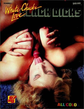White Chicks Love Black Dicks Vintage Magazine  #1 1980's    061525lm-p