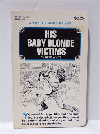 His Baby Blonde Victims by Herb White, Paperback Book 1977 Star Golden Climax 303 091025WP-51