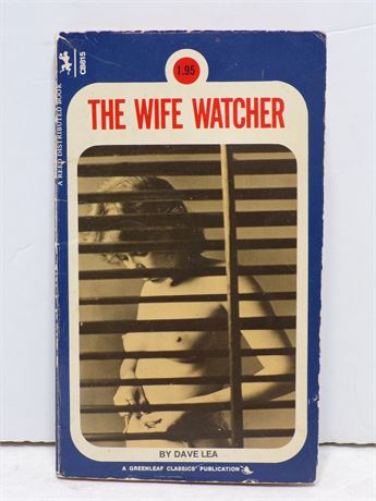 The Wife Watcher by Dave Lea, Paperback Book, Greenleaf CB815 1973 051525WP2