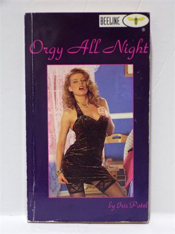 Orgy All Night by Iris Patel, Paperback Book 1990's Beeline BL 50265-0 072825WP-72