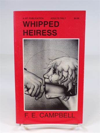Whipped Heiress by F E Campbell, Paperback Book 1994 House of Milan HOM HIT-197 102025WP-83
