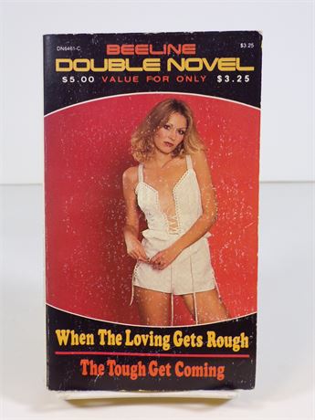 When the Loving Gets Rough/The Tough Get Coming, Beeline Double Novel DN6461-C 112825WP-36