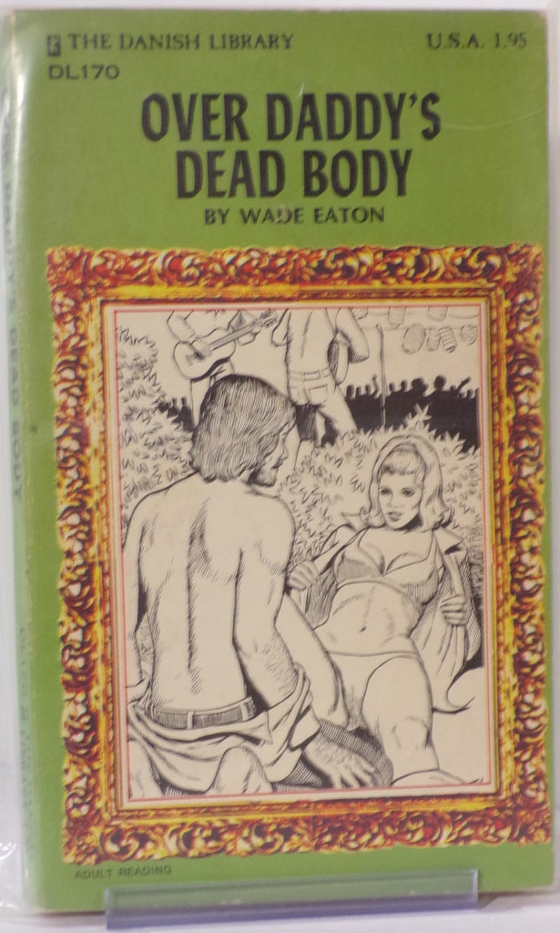 Over Daddy's Dead Body by Wade Eaton DL170 Adult Paperback Book 073026VFP-56
