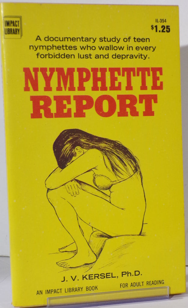 Nymphette Report by J.V. Kersel, PH.D. IL-354 Adult Paperback Book 073026VFP-70