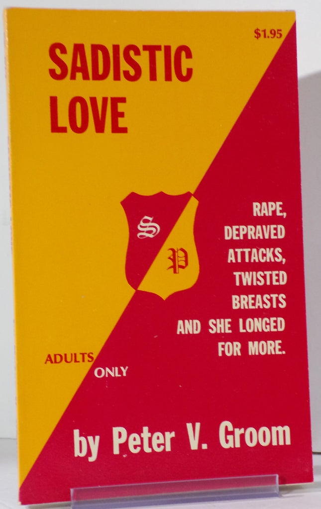 Sadistic Love by Peter V. Groom SP 977 Adult Paperback Book 080326VFP-42