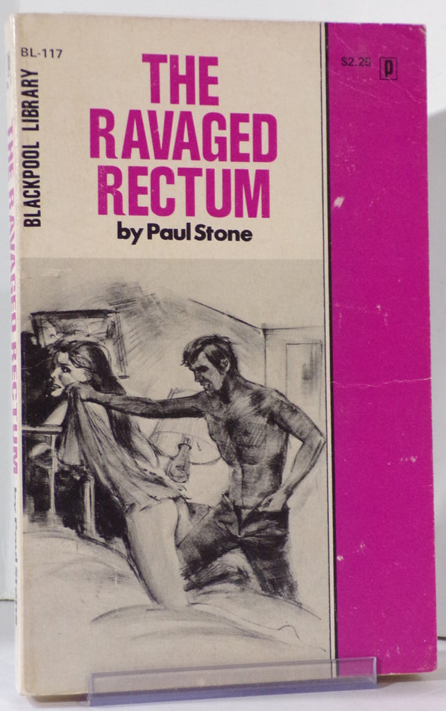 The ravaged Rectum by Paul Stone BL-117 Adult Paperback Book 080326VFP-50