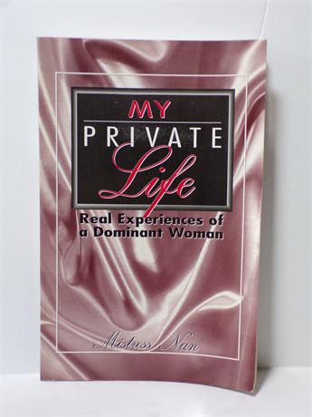 My Private Life: Real Experiences of a Dominant Woman by Mistress Nan, Paperback 1989 061325WP-41