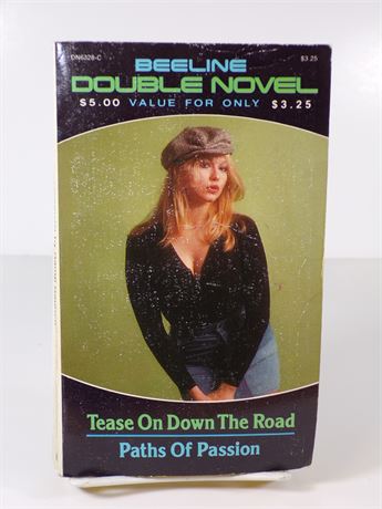 Tease On Down the Road & Paths of Passion, 1980's Beeline Double Novel DN-6328-C 102625WP