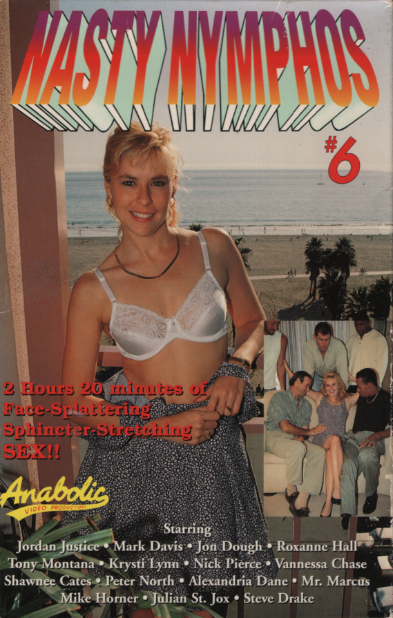 VHS Nasty Nymphos #6 Jordan Justice/Mark Davis 1995 Anabolic Video Productions Inc. 062323EBVHS