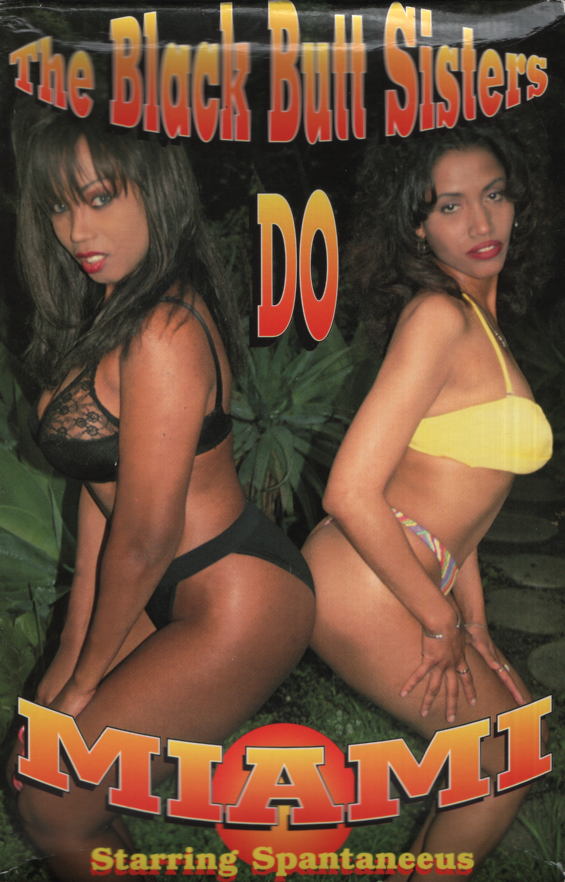 Straight VHS The Black Butt Sisters Do Miami Spantaneeus/Devlin Weed 1990s Midnight Video 101323EBVHS2
