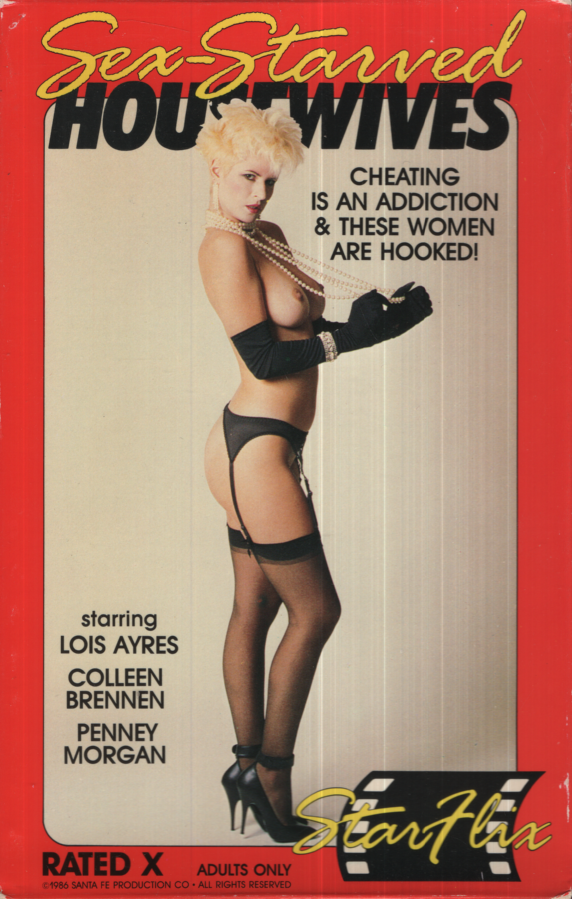 Sex-Starved Housewives Lois Ayres Colleen Brennen Santa Fe Production Co. Straight VHS 1986 041524EBVHS