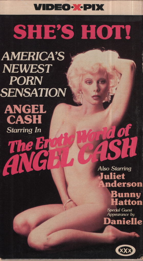 The Erotic World Of Angel Cash Juliet Anderson Bunny Hatton Video-X-Pix Inc Bisexual VHS 1982 041624EBVHS3