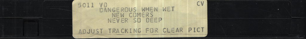 Dangerous When Wet New Comers Never So Deep Straight VHS 1980s 041724EBVHS