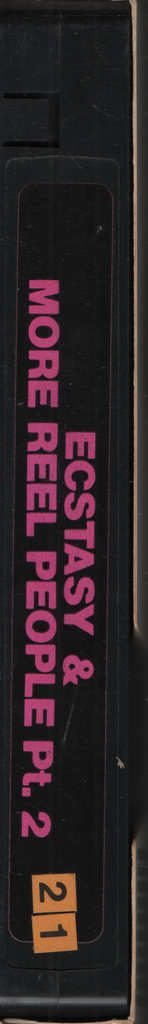 Ecstasy & More Reel People Pt. 2 Unbranded VHS 071524EBVHS2