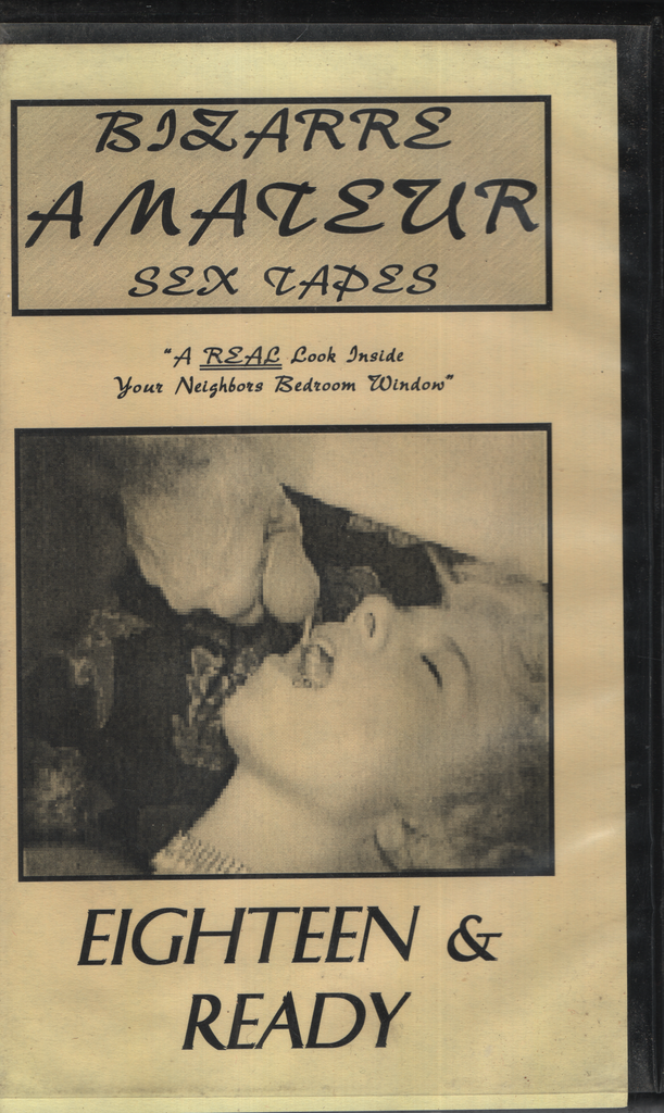 Bizarre Amateur Sex Tapes: Eighteen & Ready OSVS Straight VHS 081924EBVHS2