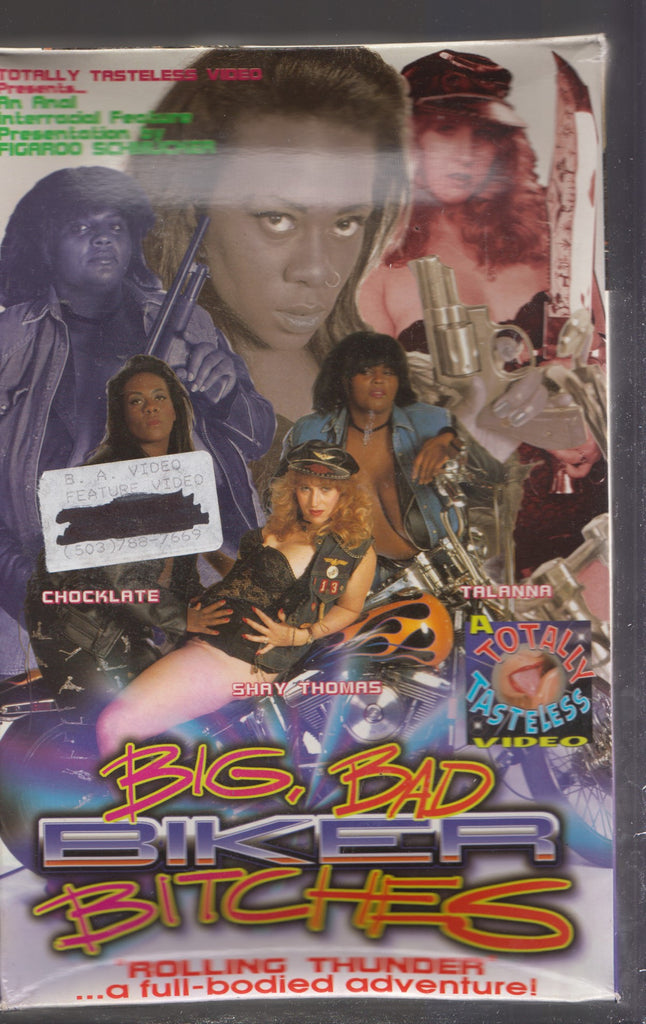 Big Bad Biker Bitches Chocklate Shay Thomas Talanna A Totally Tasteless Video VHS 073125AVHS