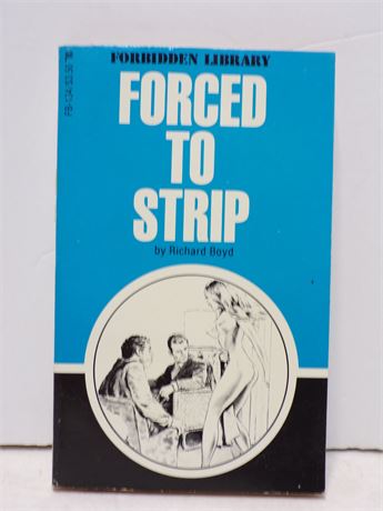 Forced to Strip by Richard Boyd, Paperback Book, Forbidden Library FB-134 1982 051525WP2
