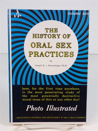 The History of Oral Sex Practices vol 2 by R V Rosenberger PHD 1971 Digest 112825WP-46