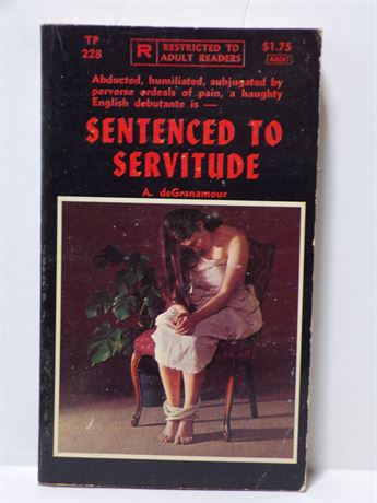 Sentenced to Servitude by A deGranamour, Paperback Novel 1970 Taurus TP-228 061225WP2-16