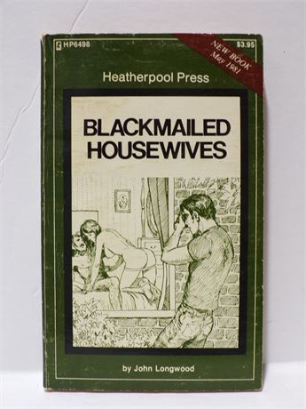 Blackmailed Housewives by John Longwood, Paperback Book 1981 Heatherpool HP6498 091025WP-39