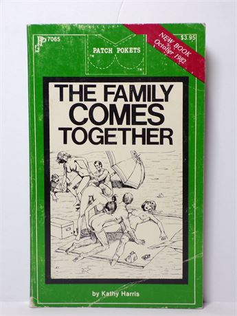 The Family Comes Together by Kathy Harris, Paperback Novel 1982 Patch Pokets 7065 061125WP-67