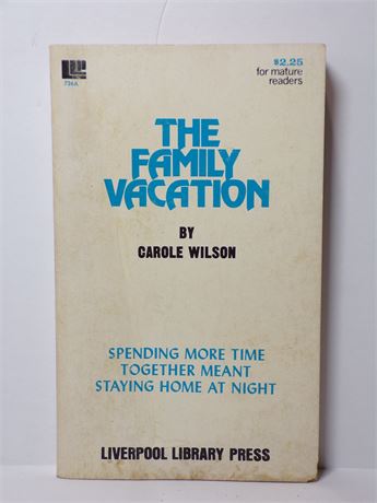 The Family Vacation by Carole Wilson, Paperback Novel 1977 Liverpool 726A 061125WP-66