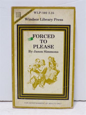Forced to Please by Jason Simmons, Paperback Book, Windsor WLP/102 1974 051525WP2
