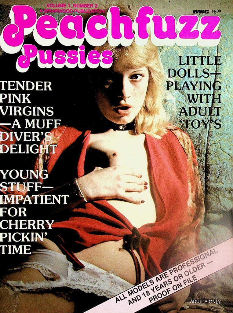Peachfuzz Pussies Magazine  Tender Pink Virgins /  Dolls Playing With Adult Toys   vol.1 #2  1978 Briarwood      032824lm-p