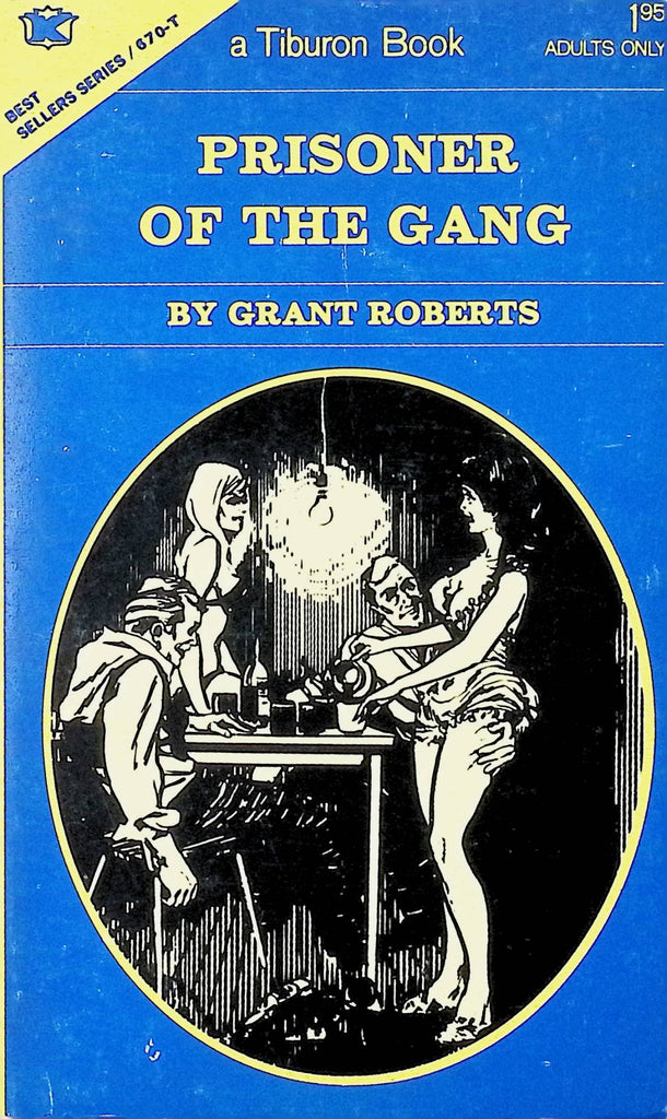 Prisoner of the Gang by grant Roberts BSS 670-T 1972 Tiburon House Publishing Book Adult Paperback Novel-090524AMP