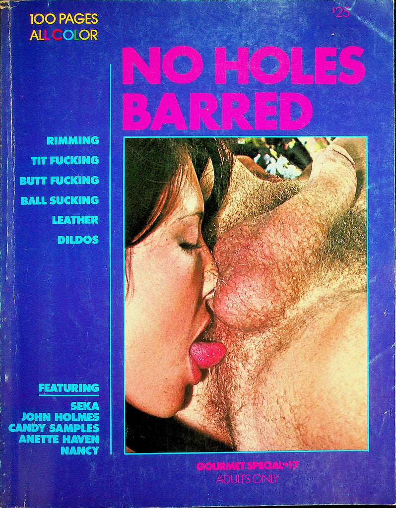 No Holes Barred Magazine  Seka, John Holmes, Candy Samples, Anette Haven  100 Pages!  #17 1981  Gourmet Edition  072726lmp-GSC