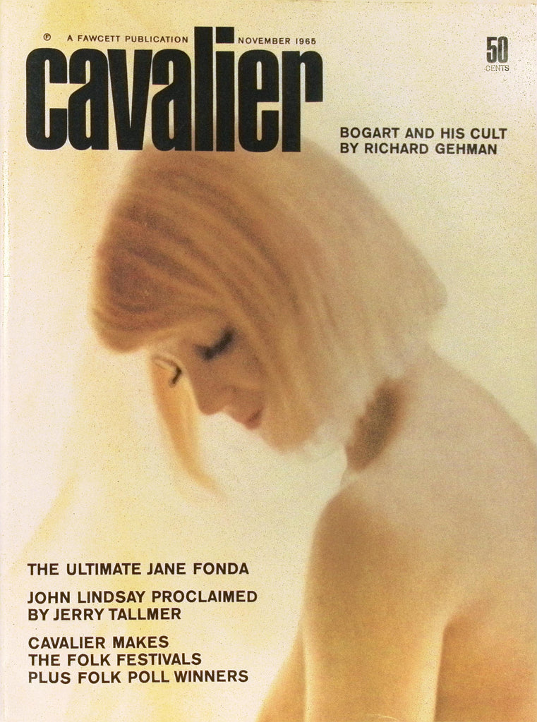Cavalier Magazine The Ultimate Jane Fonda / Bogart And His Cult  November 1965  101226AMP-