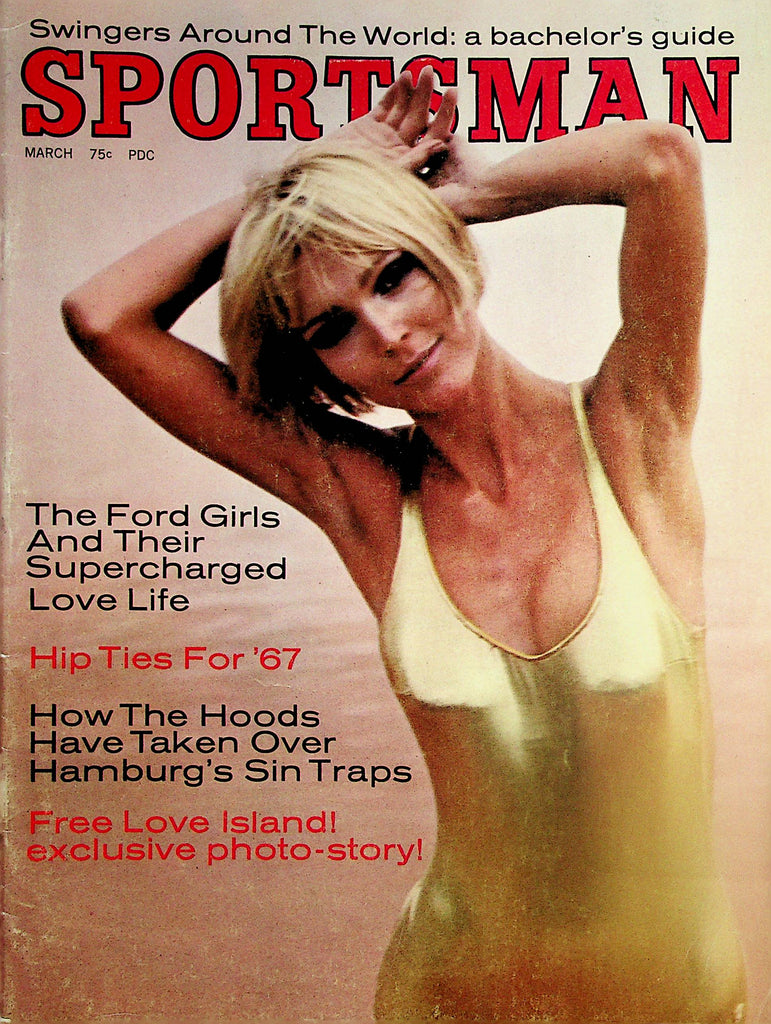 Sportsman Magazine  The Ford Girls And Their Supercharged Love Life  March 1967      073024lm-p