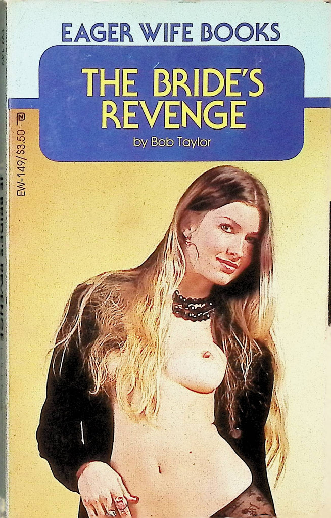 The Bride's Revenge by Bob Taylor EW-149 1983 Eager Wife Books Adult Paperback Novel-081324AMP