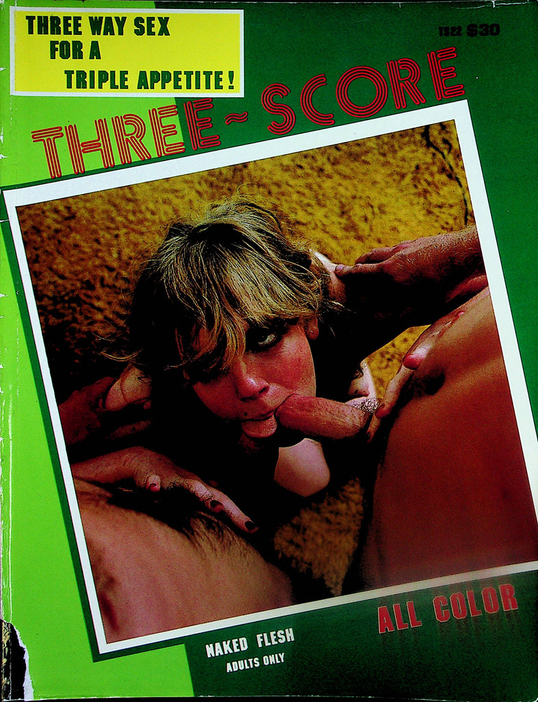 Three-Score Magazine  Three Way Sex For A Triple Appetite!  !1 1970's     040925lm-p2