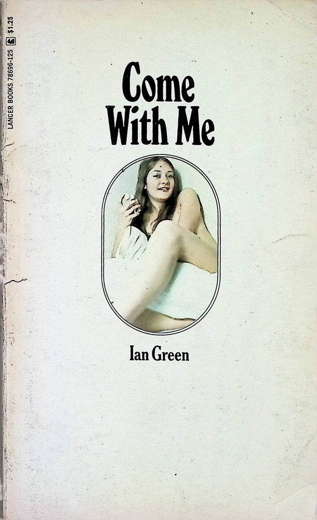 Come with Me by Ian Green Lancer Books 78696-125 1972 Adult Erotic Paperback Novel-061324AMP