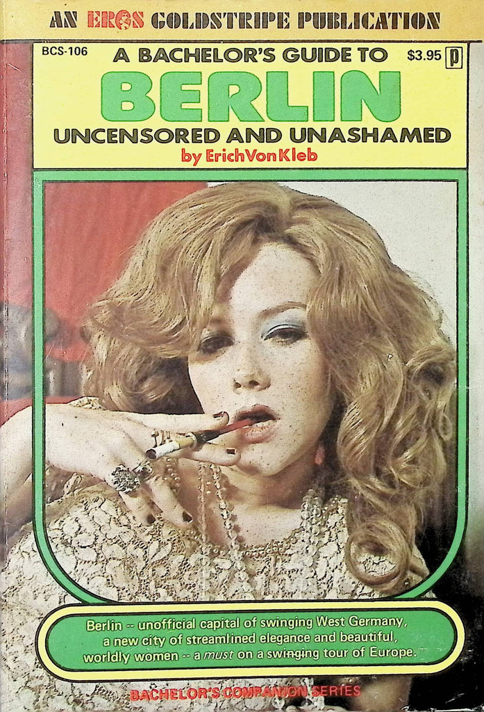 A Bachelor's Guide to Berlin Uncensored and Unashamed by Erich VonKleb EROS Goldstripe Publication Digest Magazine 081924AMP