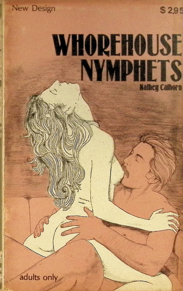 Whorehouse Nymphets by Kathy Calhorn ND-146 1981 Adult Paperback Novel 090325AMP