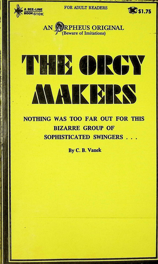 The Orgy Makers by C B Vanek An Orpheus Original 610K Bee-Line Adult Paperback Novel-091224AMP