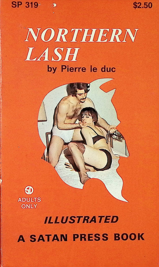 Northern Lash by Pierre le Duc SP 319 1970 An Original Satan Press Book Adult Erotic Paperback Novel-052424AMP