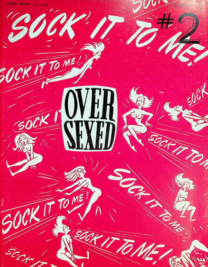 Oversexed Adult Humor Magazine  Sock It To Me!  #2  1968     042226lmp