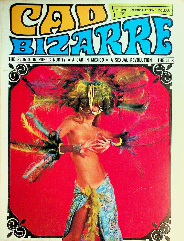 Cad Bizarre Magazine   Cad In Mexico / Sexual Revolution - The 50's   vol.1 #12 1968   061726lmp-GSC