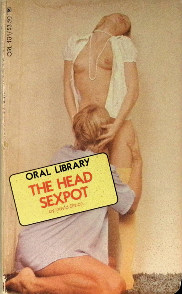 The Head Sexpot by David Simon ORL-101 1982 Oral Library American Art Enterprises Adult Paperback Novel-081324AMP